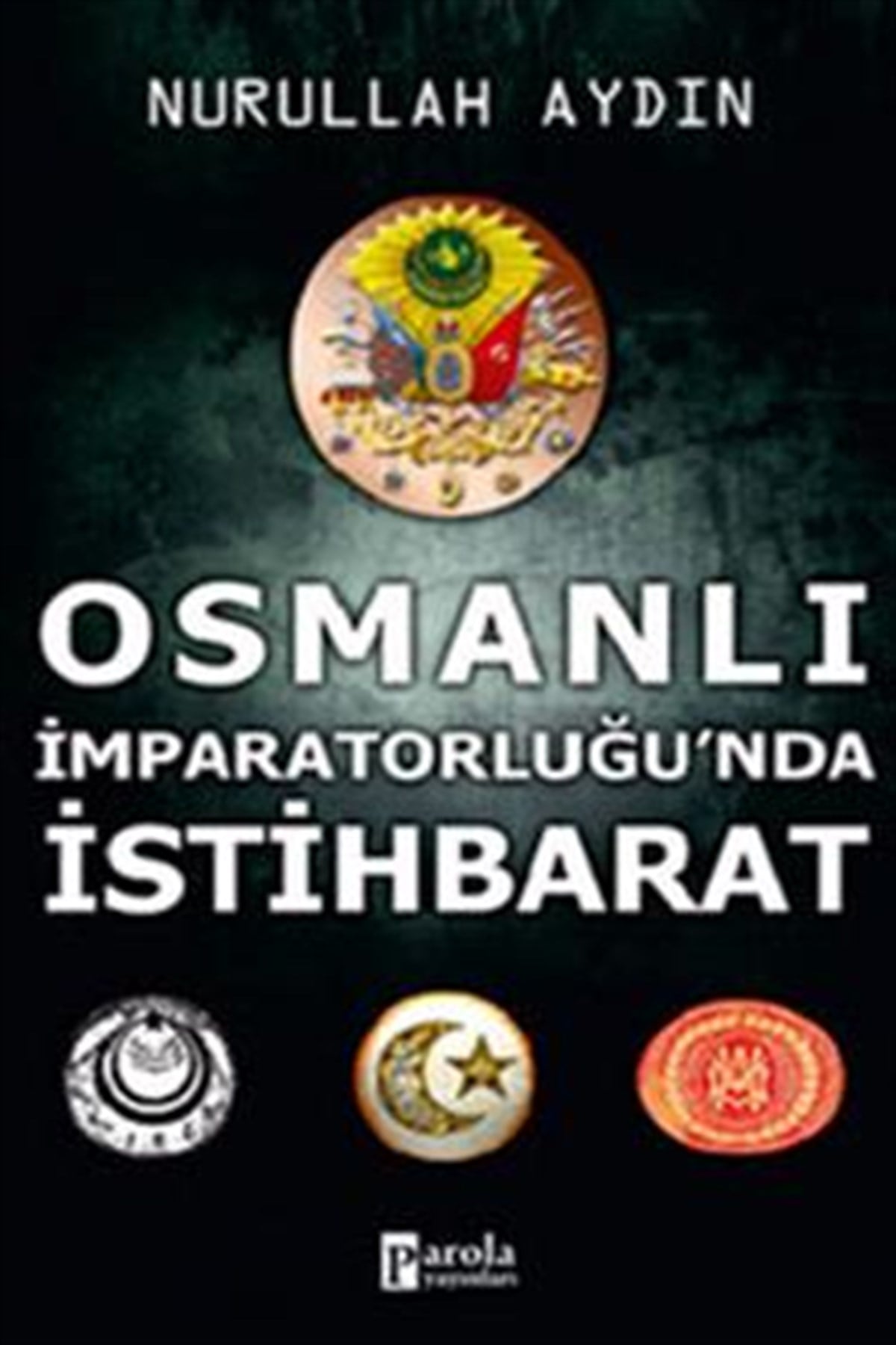 Osmanlı İmparatorluğu’nda İstihbarat