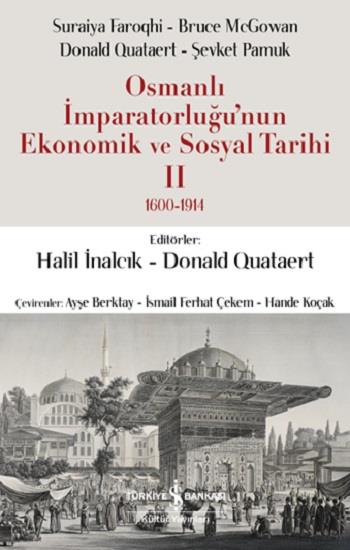 Osmanlı İmparatorluğu’nun Ekonomik Ve Sosyal Tarihi II 1600-1914