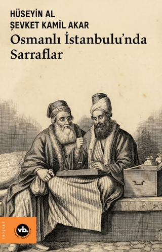 Osmanlı İstanbulu’nda Sarraflar