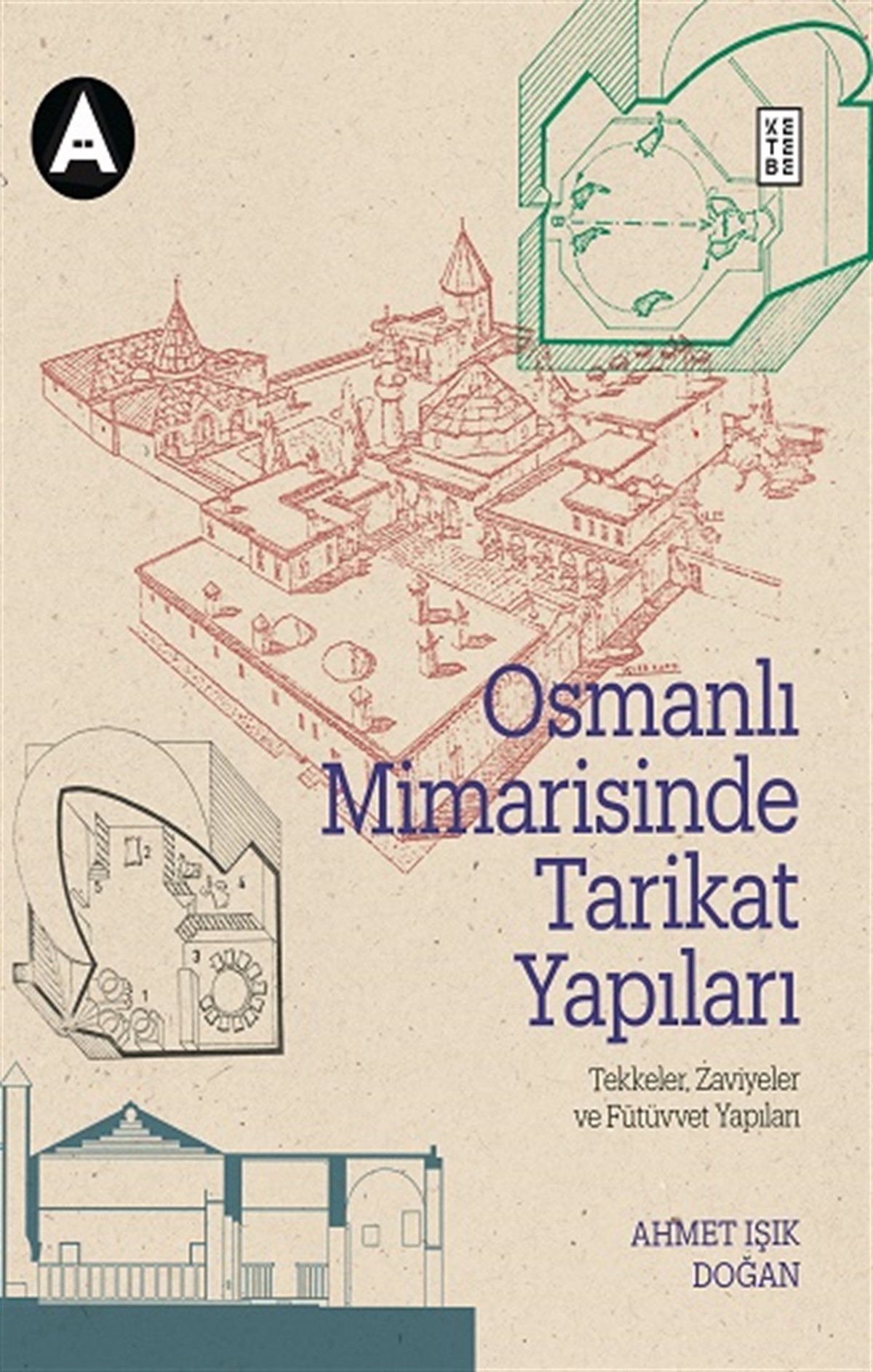 Osmanlı Mimarisinde Tarikat Yapıları (Sıvama sert kapak )