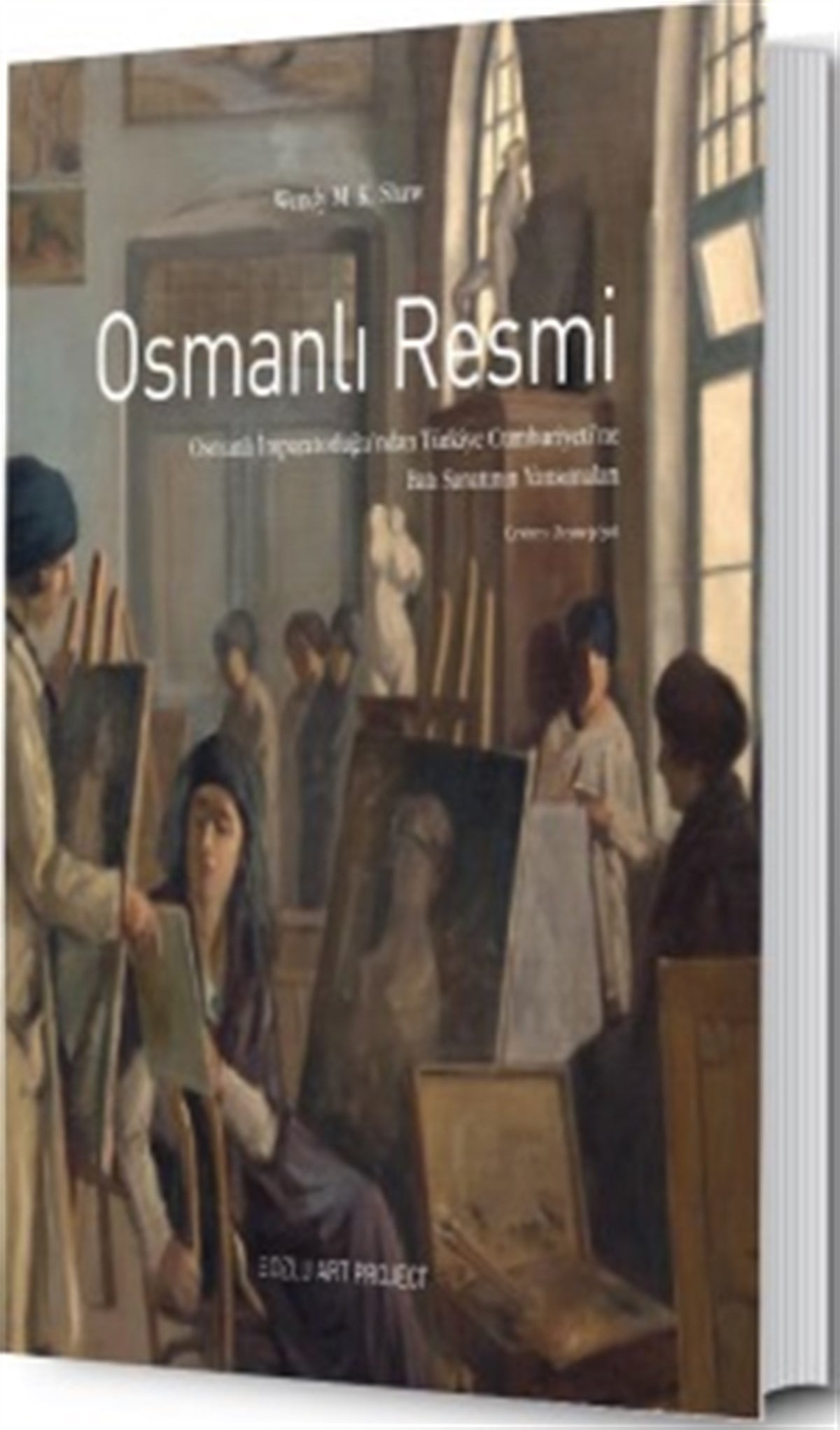 Osmanlı Resmi: Osmanlı İmparatorluğu’ndan Türkiye Cumhuriyeti’ne Batı Sanatının Yansımaları