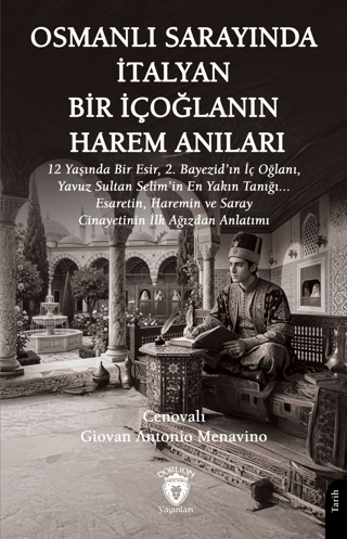 Osmanlı Sarayında İtalyan Bir İçoğlanın Harem Anıları