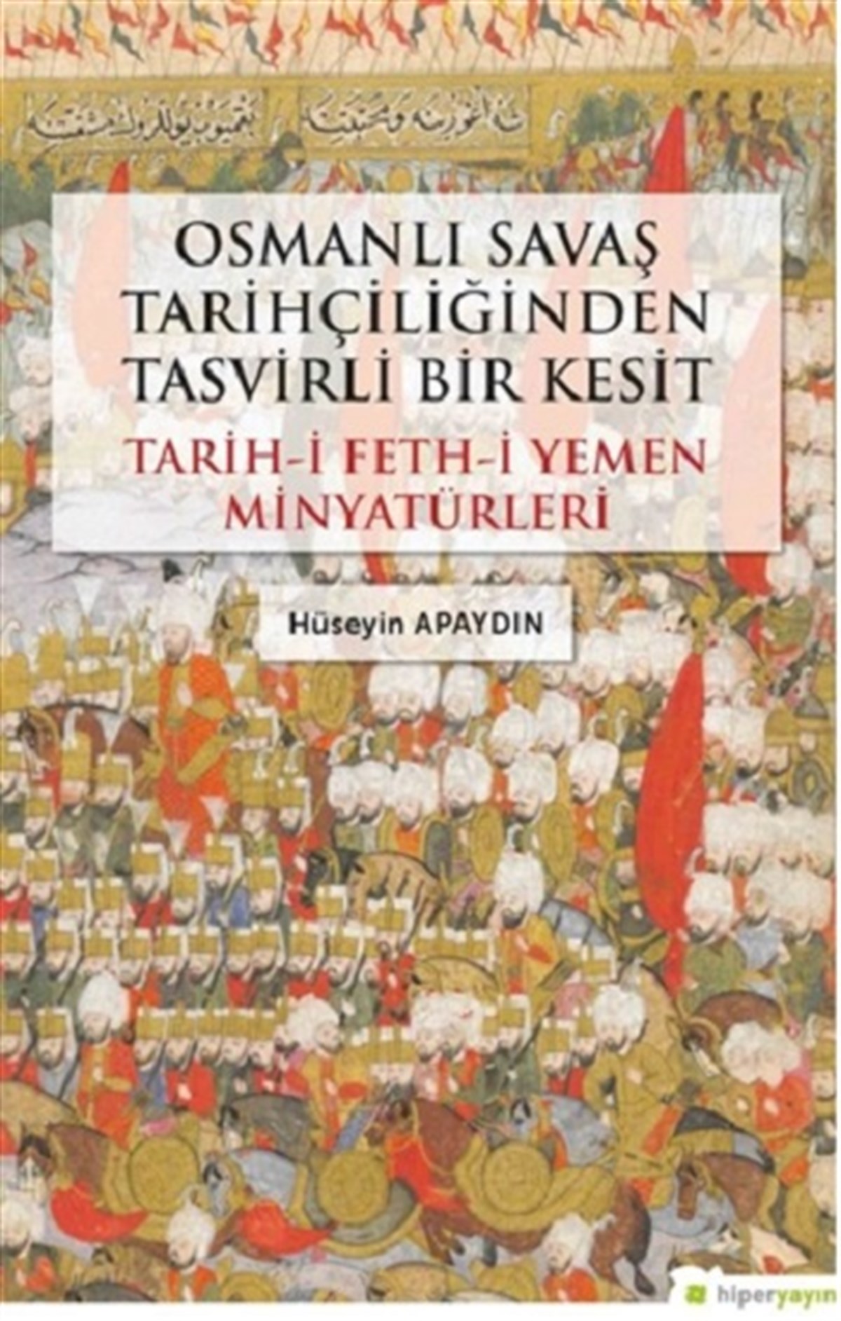 Osmanlı Savaş Tarihçiliğinden Tasvirli Bir Kesit