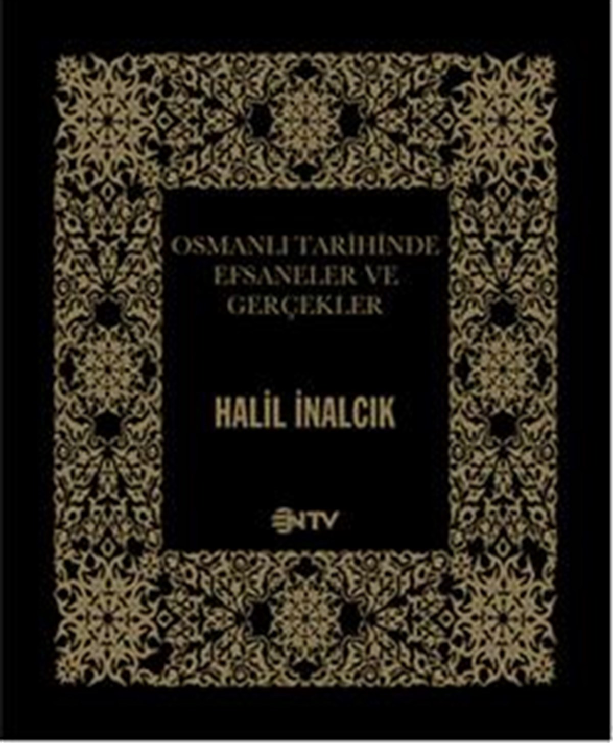 Osmanlı Tarihinde Efsaneler ve Gerçekler