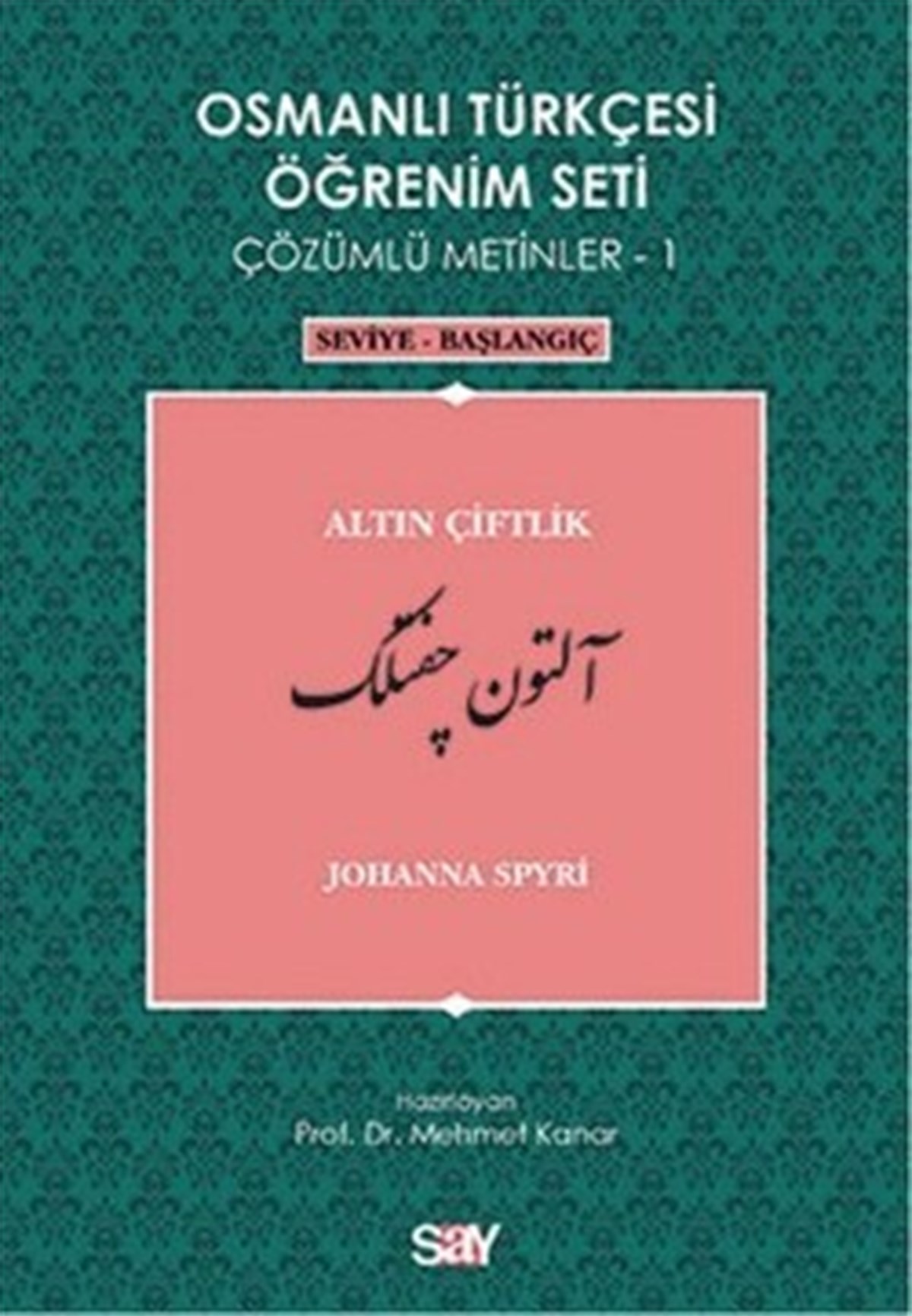 Osmanlı Türkçesi Öğrenim Seti Çözümlü Metinler 1