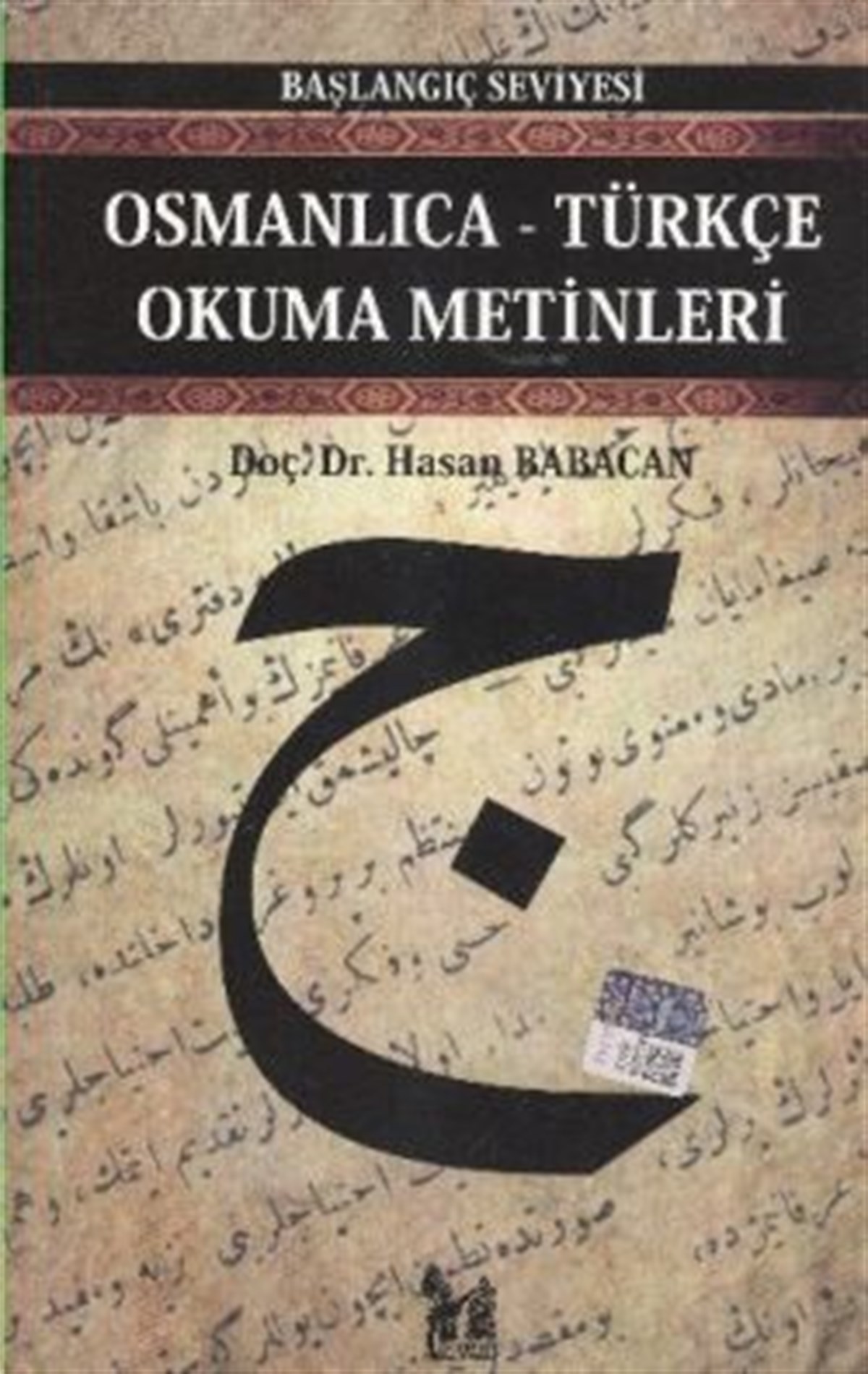 Osmanlıca-Türkçe Okuma Metinleri - Başlangıç Seviyesi-2