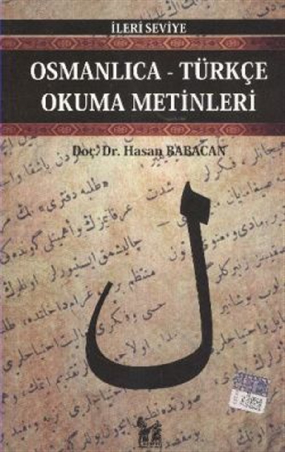 Osmanlıca-Türkçe Okuma Metinleri - İleri Seviye-3