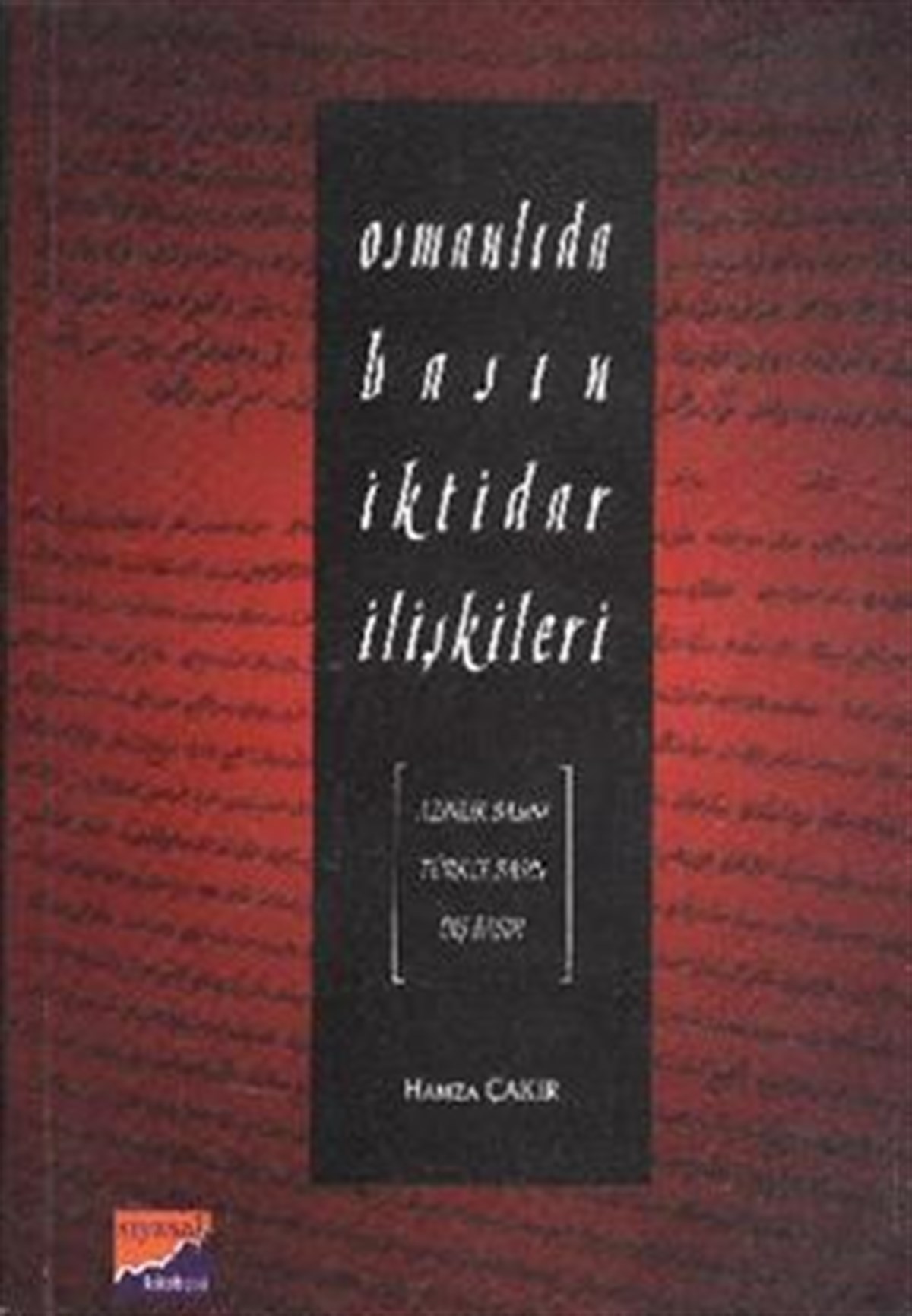 Osmanlıda Basın İktidar İlişkileri