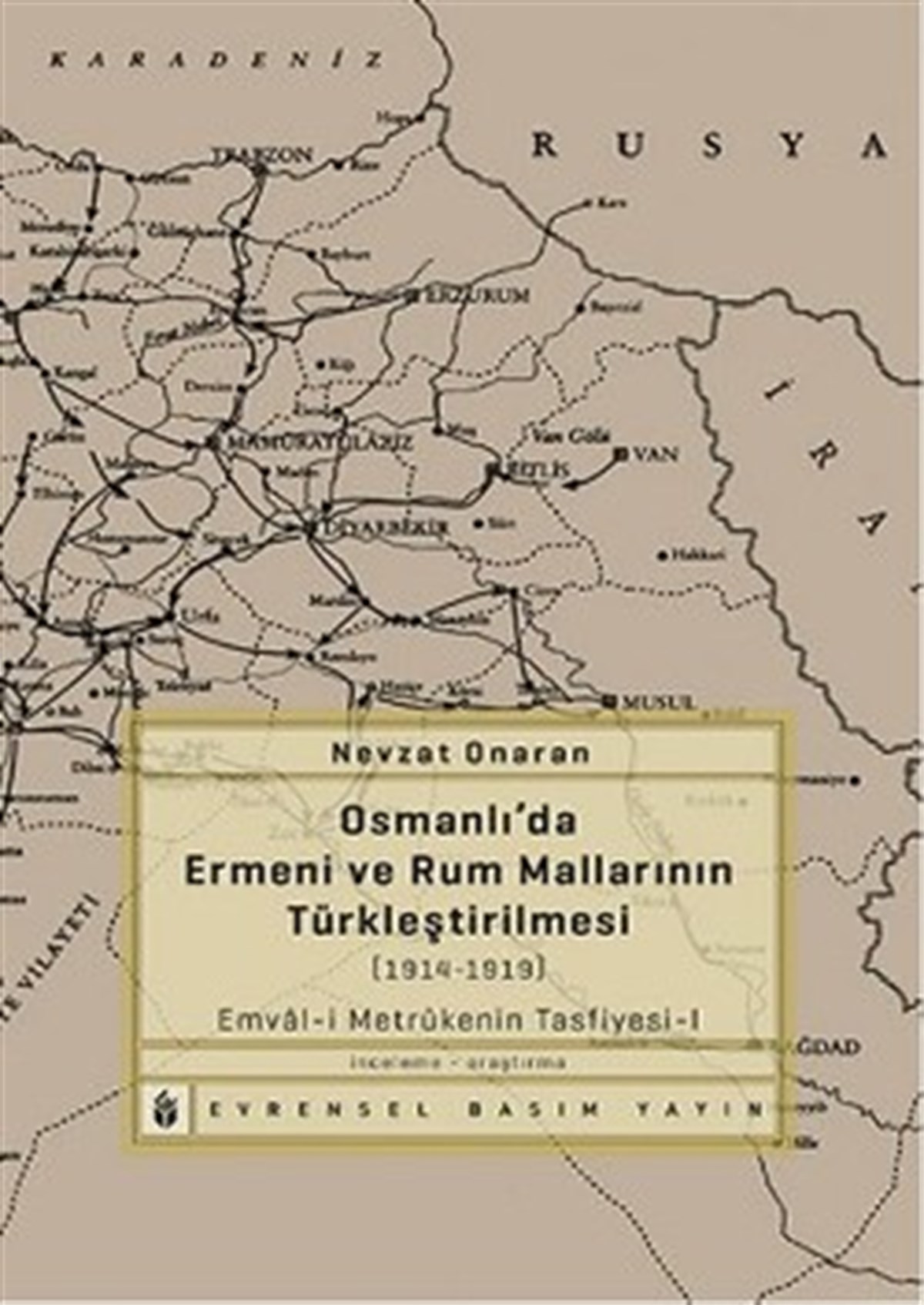 Osmanlı'da Ermeni ve Rum Mallarının Türkleştirilmesi (1914-1919) Emval-i Metrukenin Tasiyesi 1