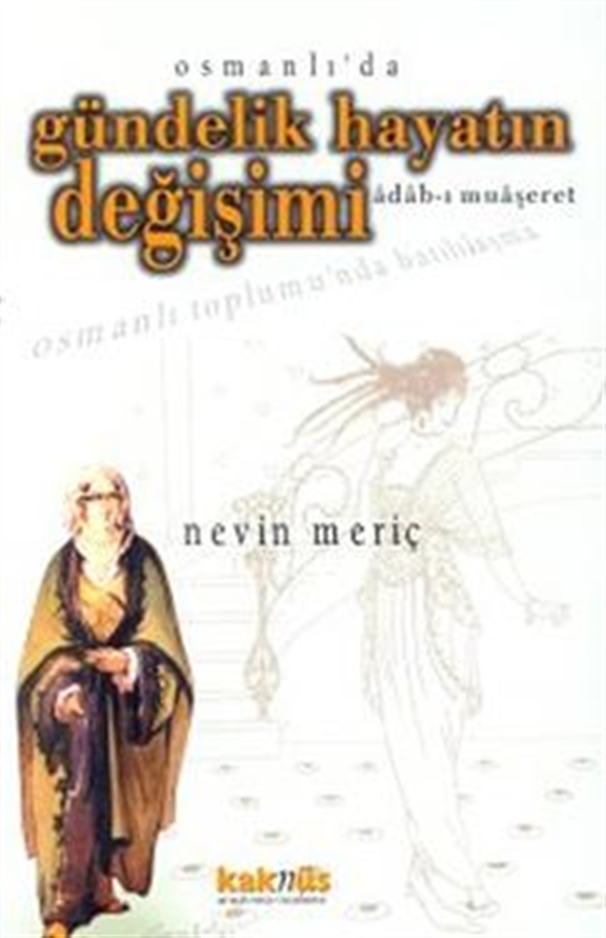 Osmanlı’da Gündelik Hayatın Değişimi