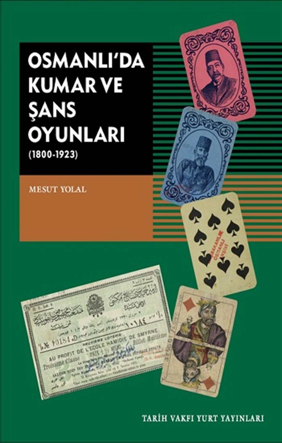 Osmanlı'da Kumar Ve Şans Oyunları (1800-1923)