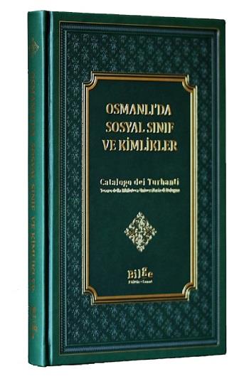 Osmanlı’da Sosyal Sınıf Ve Kimlikler (Ciltli)