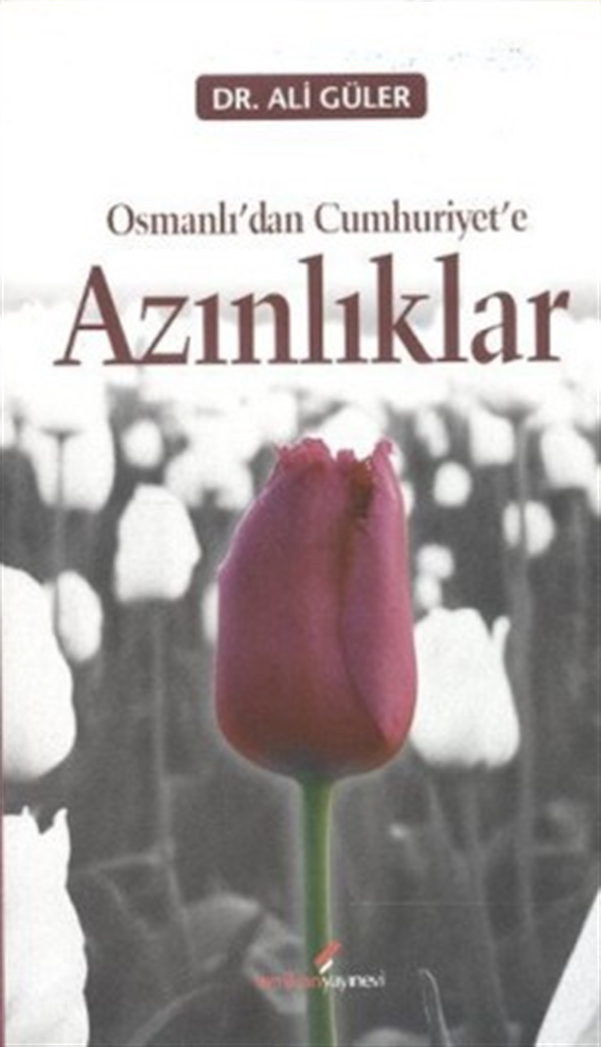 Osmanlı’dan Cumhuriyete Azınlıklar