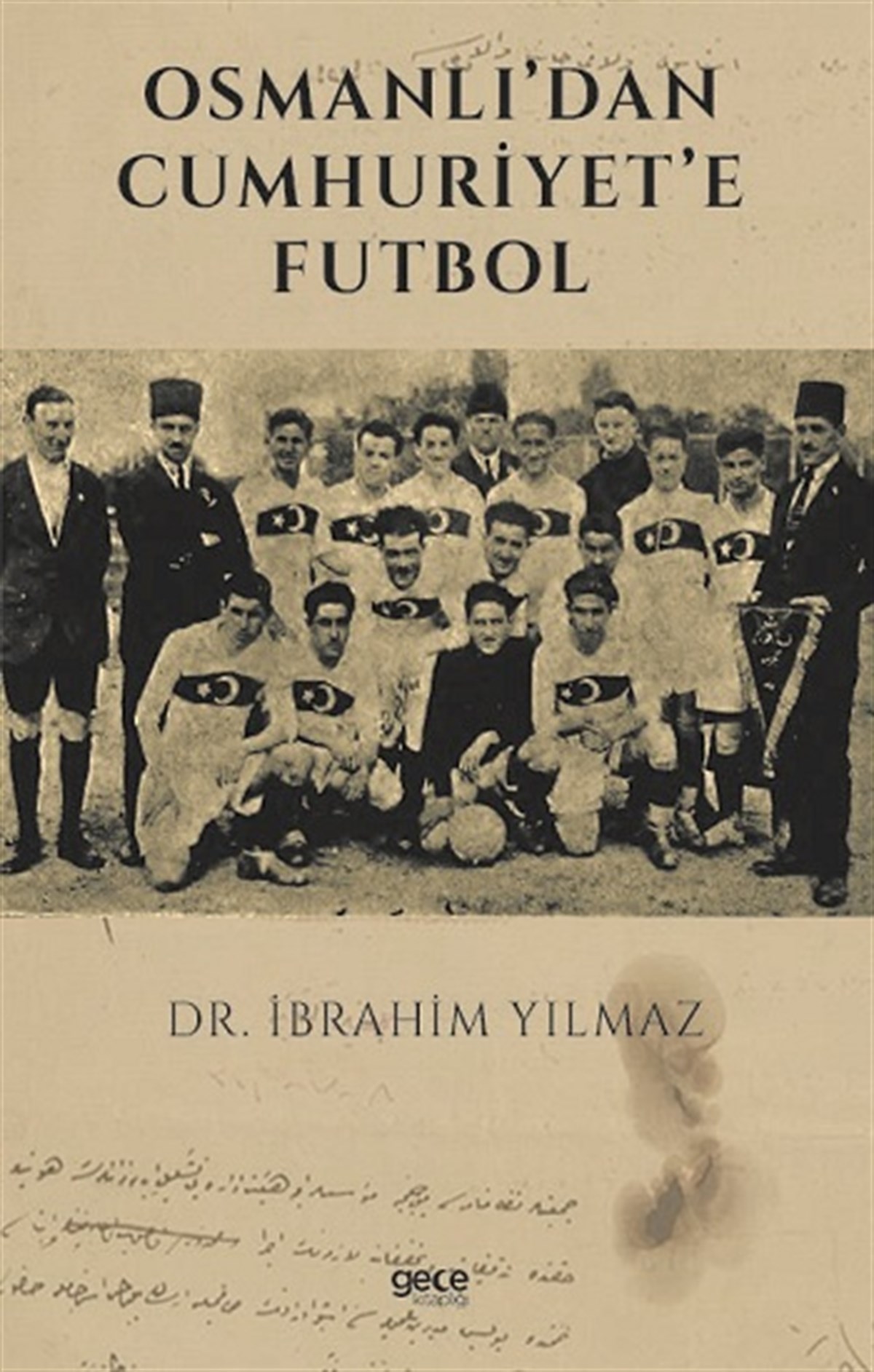 Osmanlı’dan Cumhuriyet’e Futbol