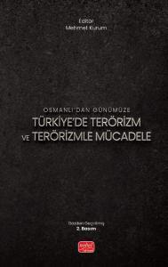 Osmanlı’dan Günümüze Türkiye'de Terörizm ve Terörizmle Mücadele