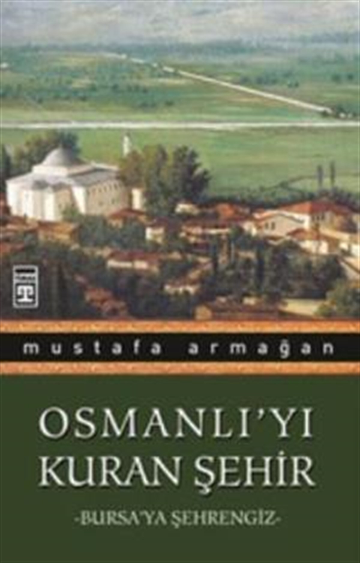 Osmanlı’yı Kuran Şehir
