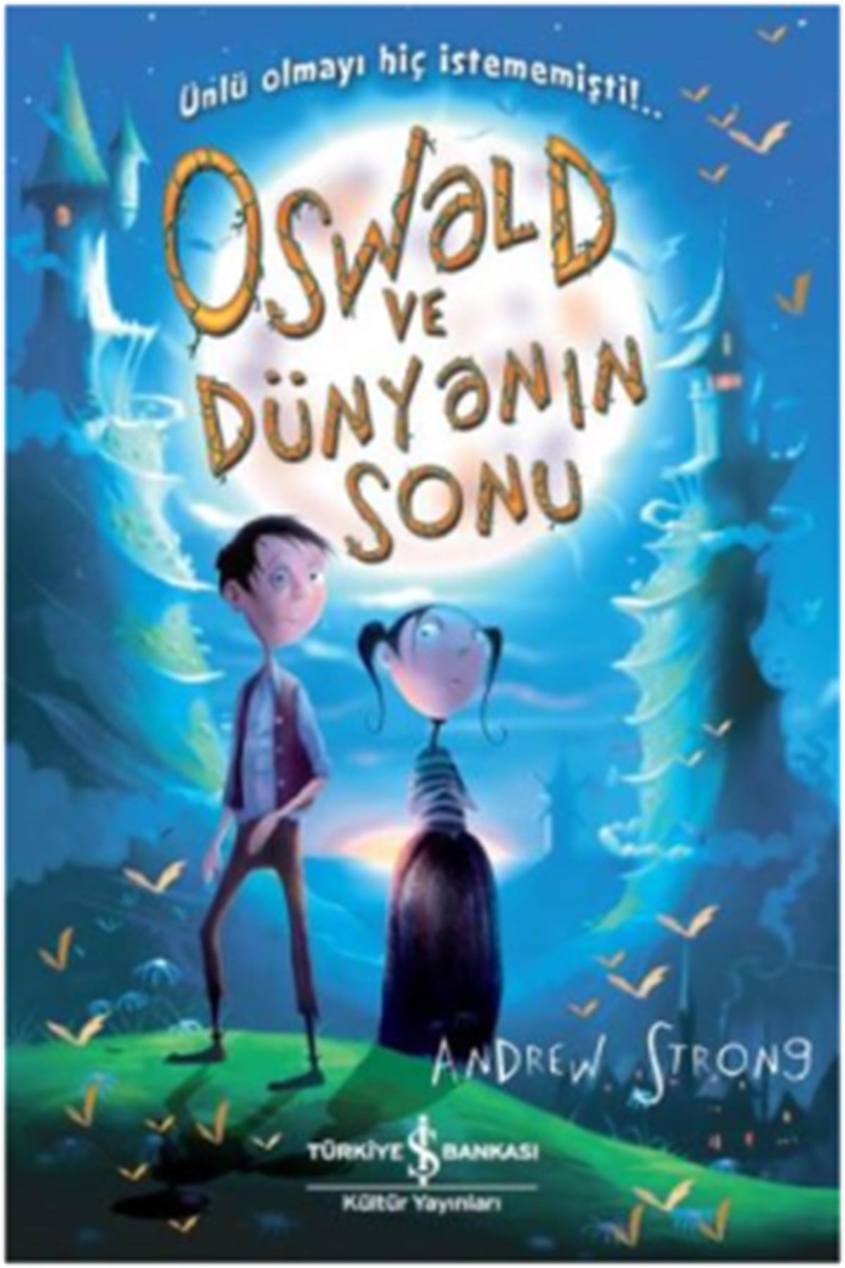 Oswald ve Dünyanın Sonu - Ünlü Olmayı Hiç İstememişti!..