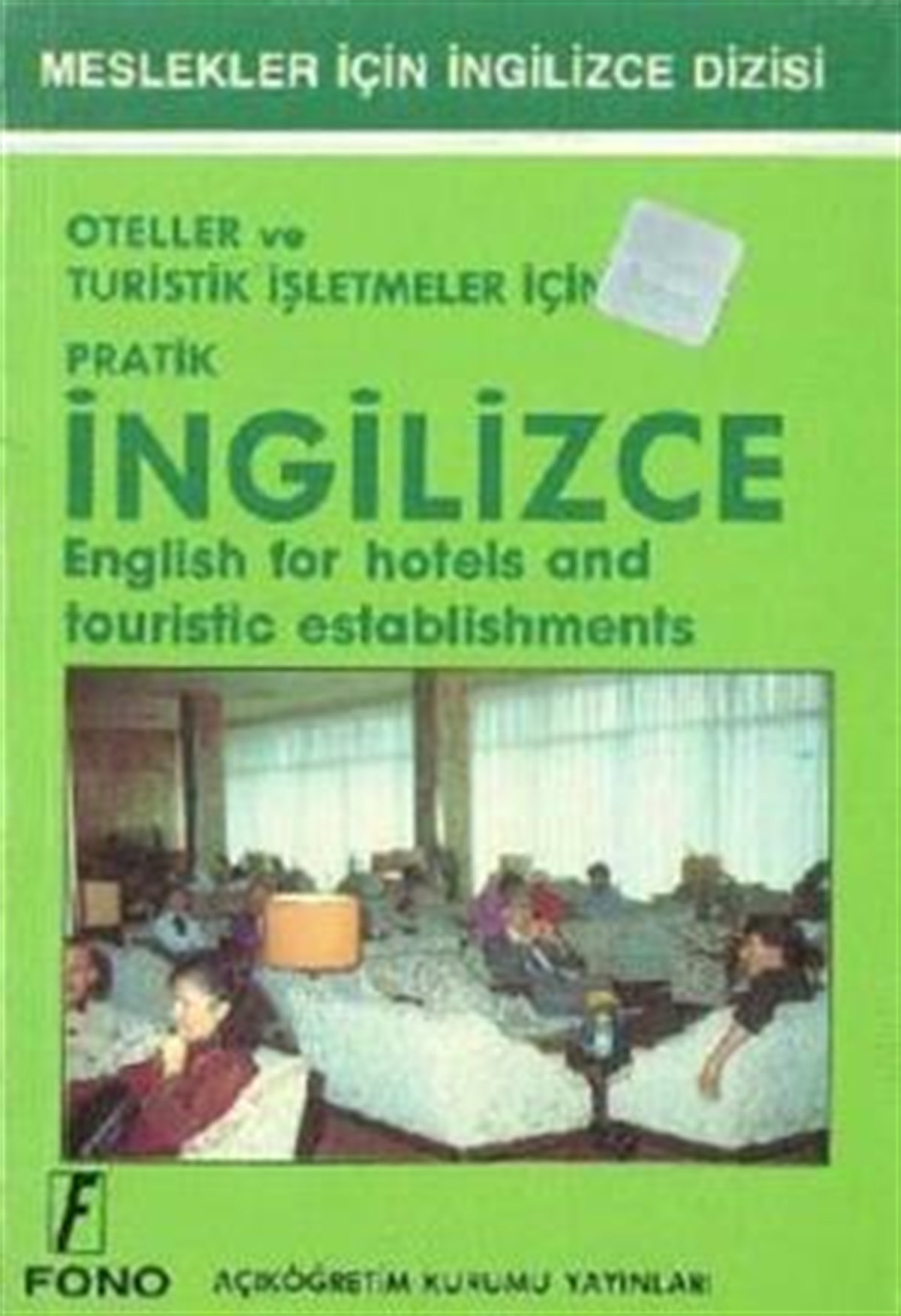 Oteller ve Turistik İşletmeler için Pratik İngilizce