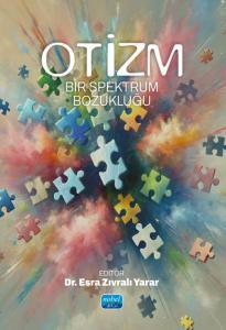 Otizm - Bir Spektrum Bozukluğu