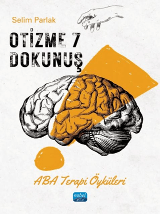 Otizme 7 Dokunuş - Aba Terapi Öyküleri