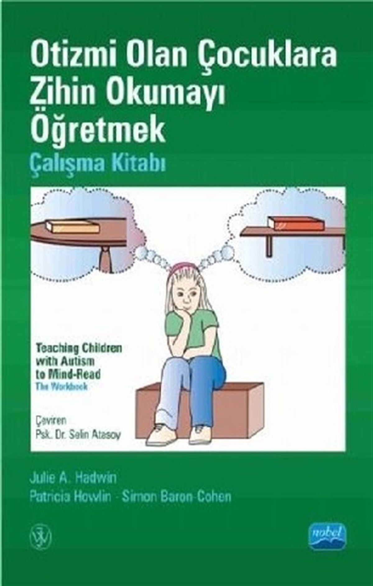 Otizmi Olan Çocuklara Zihin Okumayı Öğretmek - Çalışma Kitabı