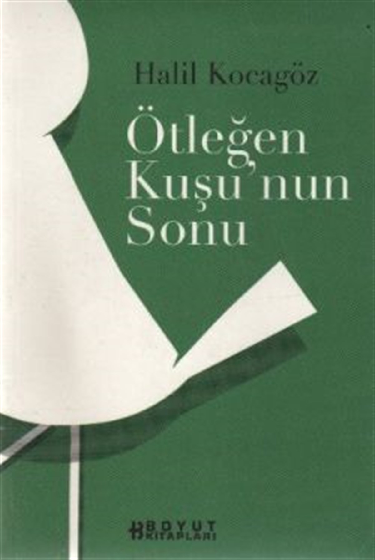 Ötleğen Kuşunun Sonu