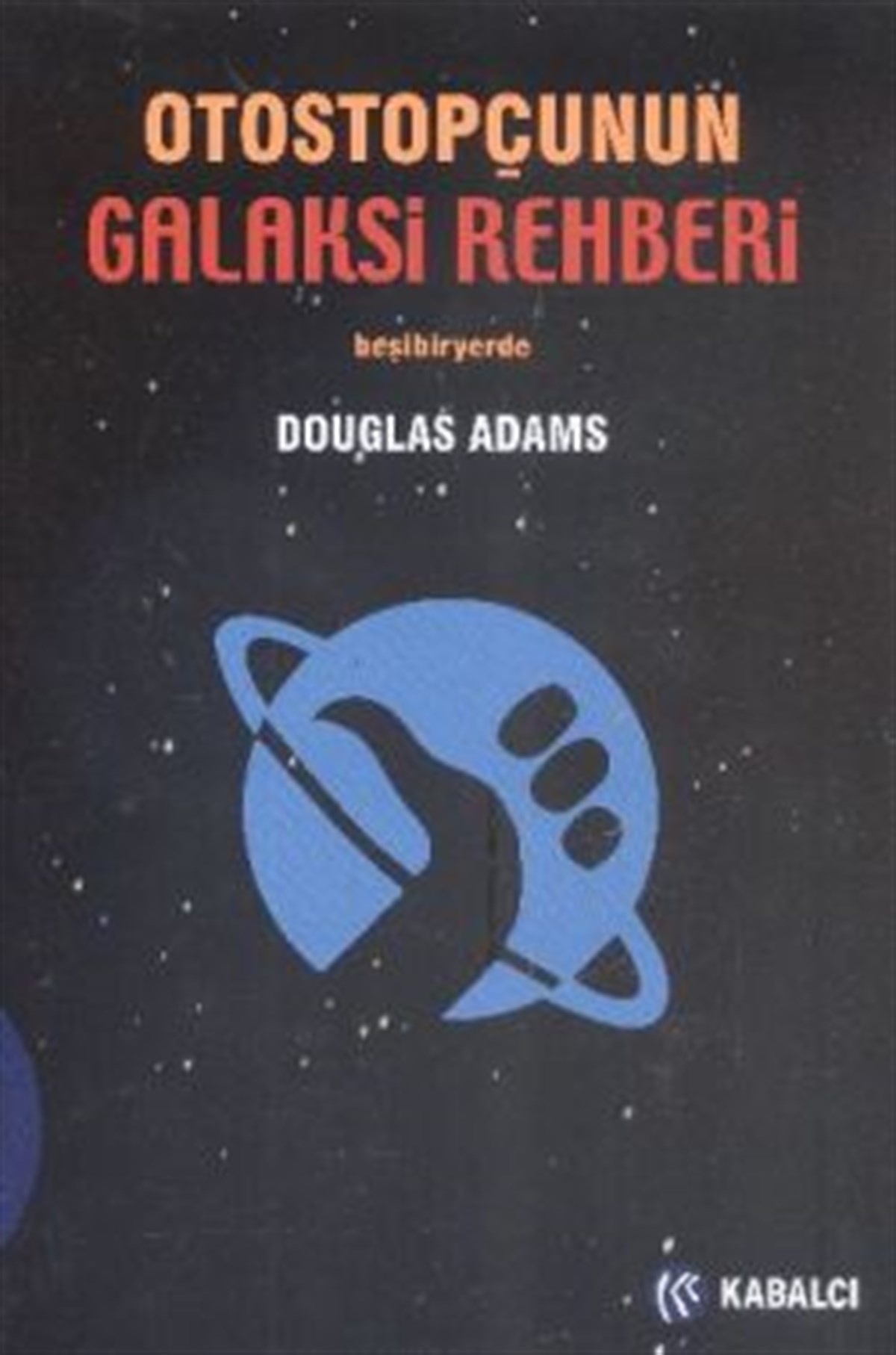 Otostopçunun Galaksi Rehberi (5 Kitap Bir Arada ) (Ciltli)