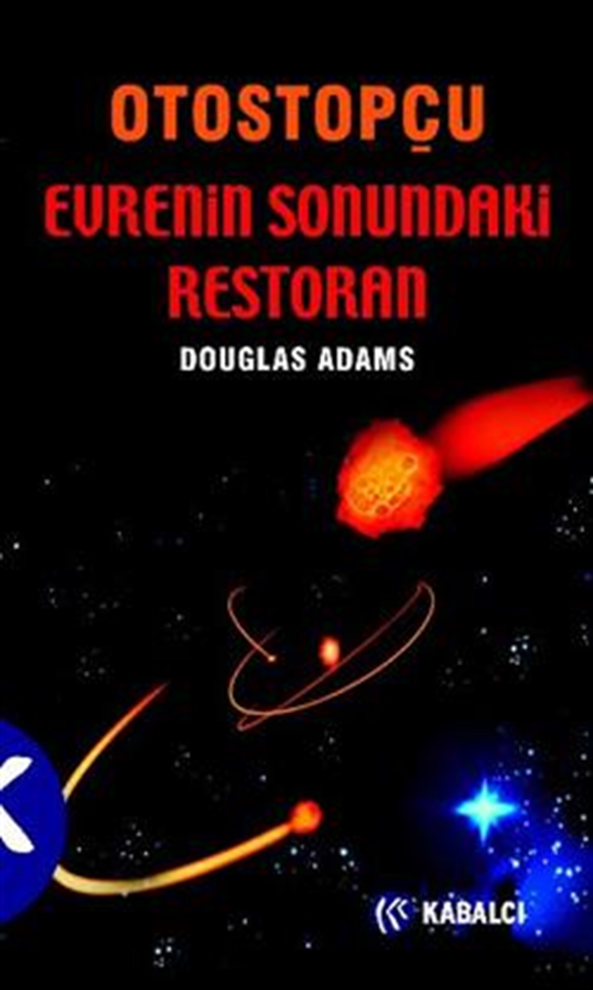 Otostopçunun Galaksi Rehberi Serisi 2- Evrenin Sonundaki Restoran
