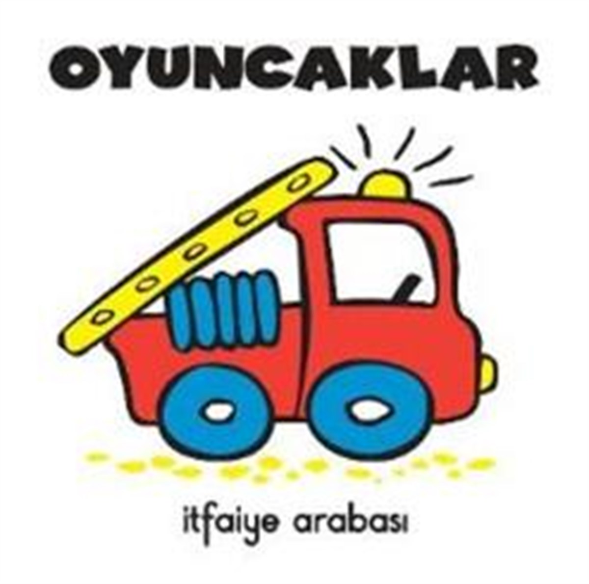 Oyuncaklar - İtfaiye Arabası
