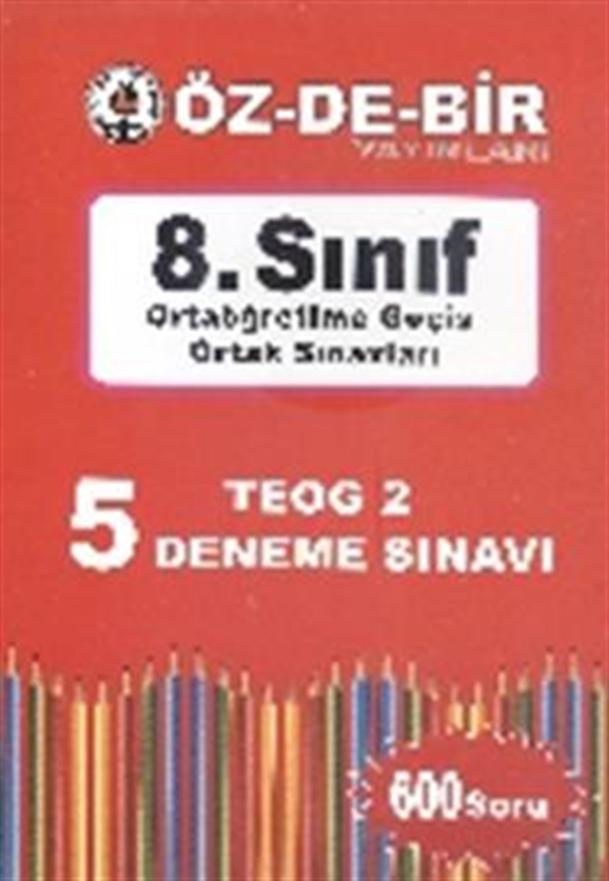 Özdebir 8.Sınıf TEOG-2 Tüm Dersler 5 Deneme Sınavı
