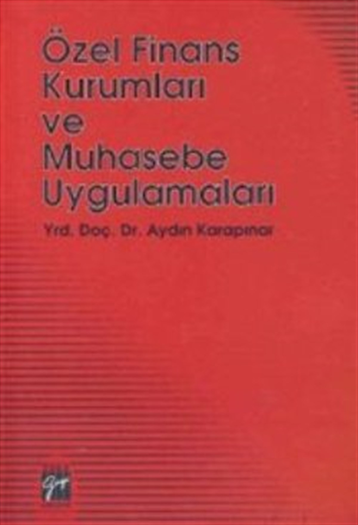 Özel Finans Kurumları ve Muhasebe Uygulamaları