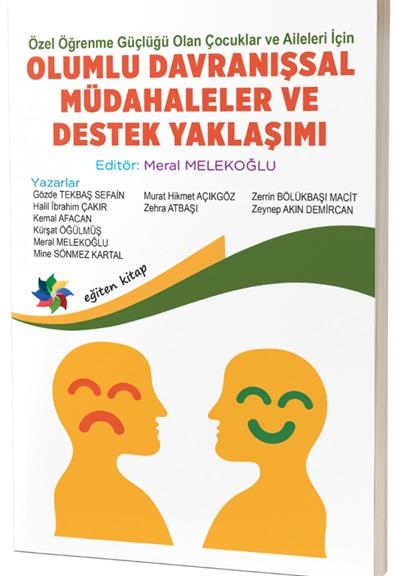 Özel Öğrenme Güçlüğü Olan Çocuklar ve Aileleri İçin Olumlu Davranışsal Müdahaleler ve Destek Yaklaşımı