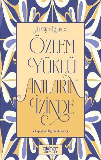 Özlem Yüklü Anıların İzinde