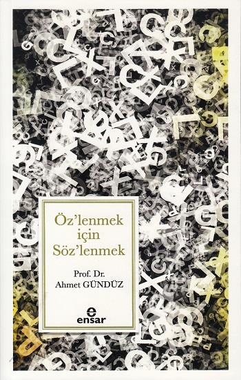 Öz’lenmek için Söz’lenmek