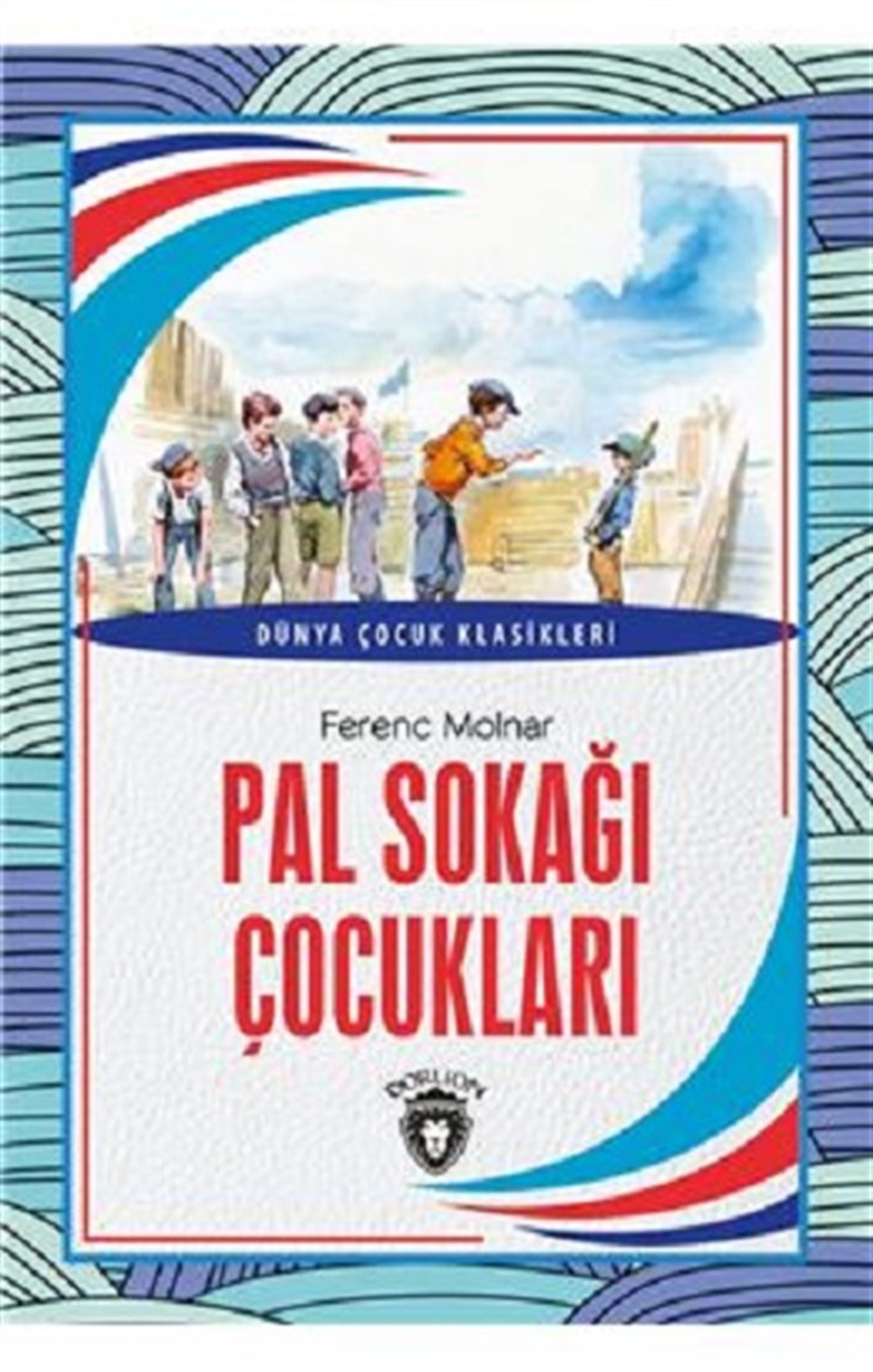 Pal Sokağı Çocukları Dünya Çocuk Masalları (7-12 Yaş)