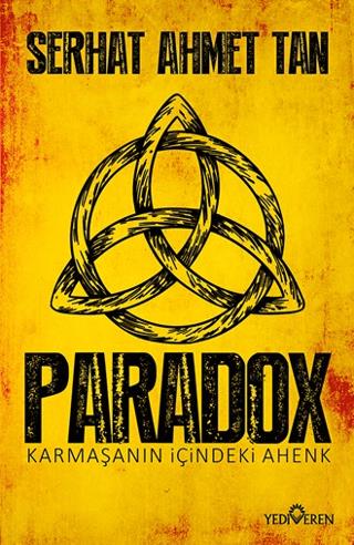 Paradox ;Karmaşanın İçindeki Ahenk