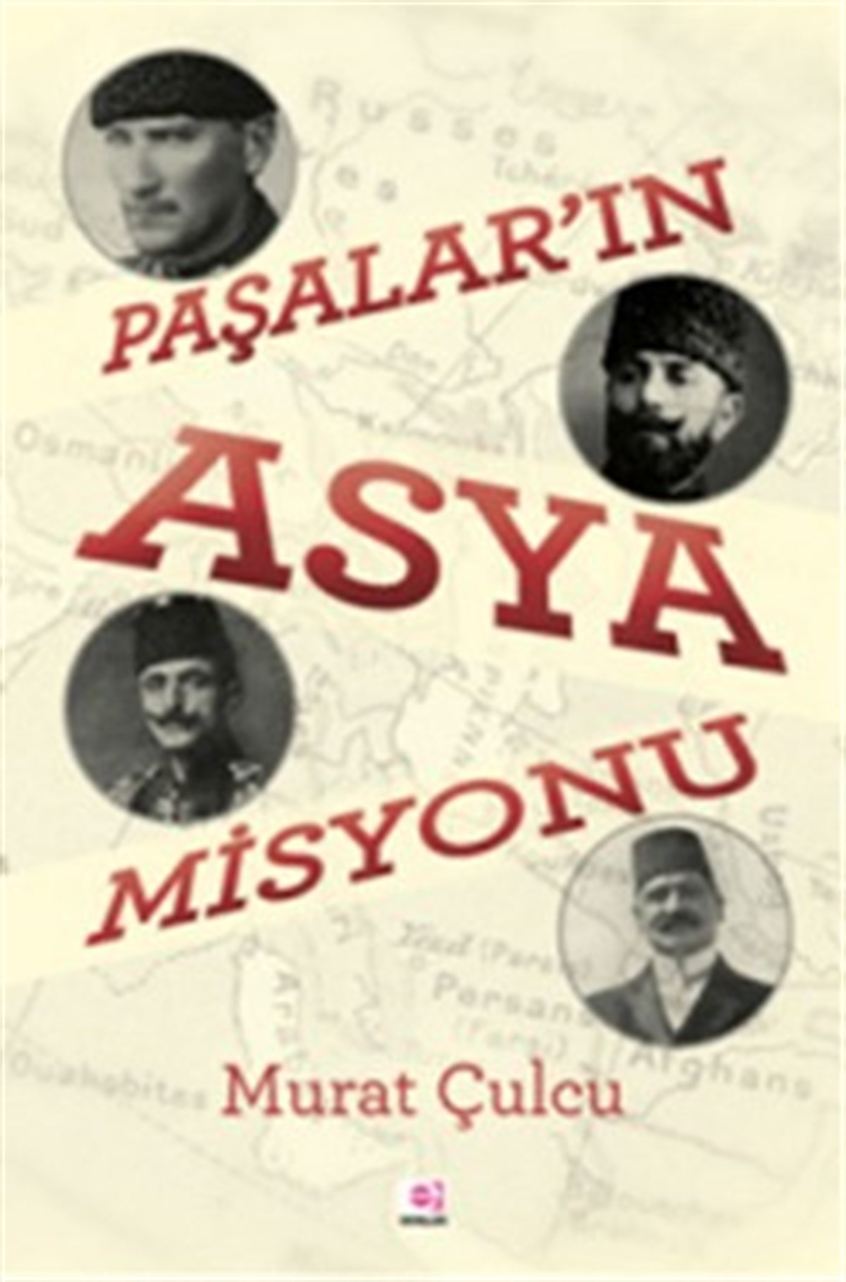 Paşalar'ın Asya Misyonu