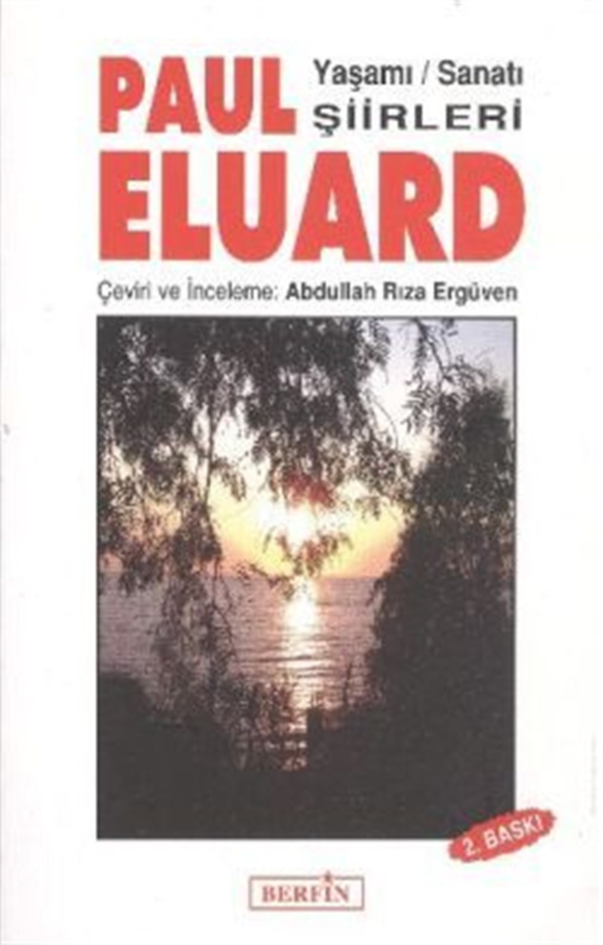 Paul Eluard Yaşamı Sanatı Şiirleri