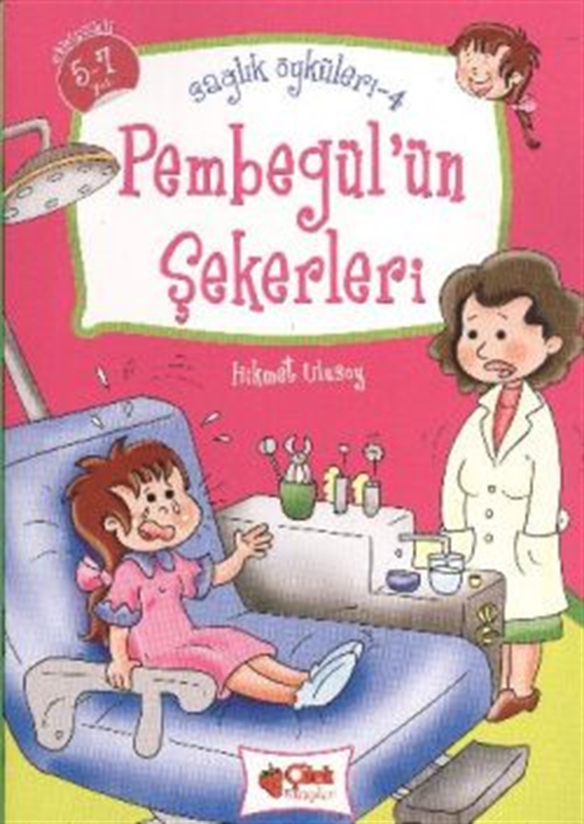 Pembegül’ün Şekerleri - Sağlık Öyküleri 4