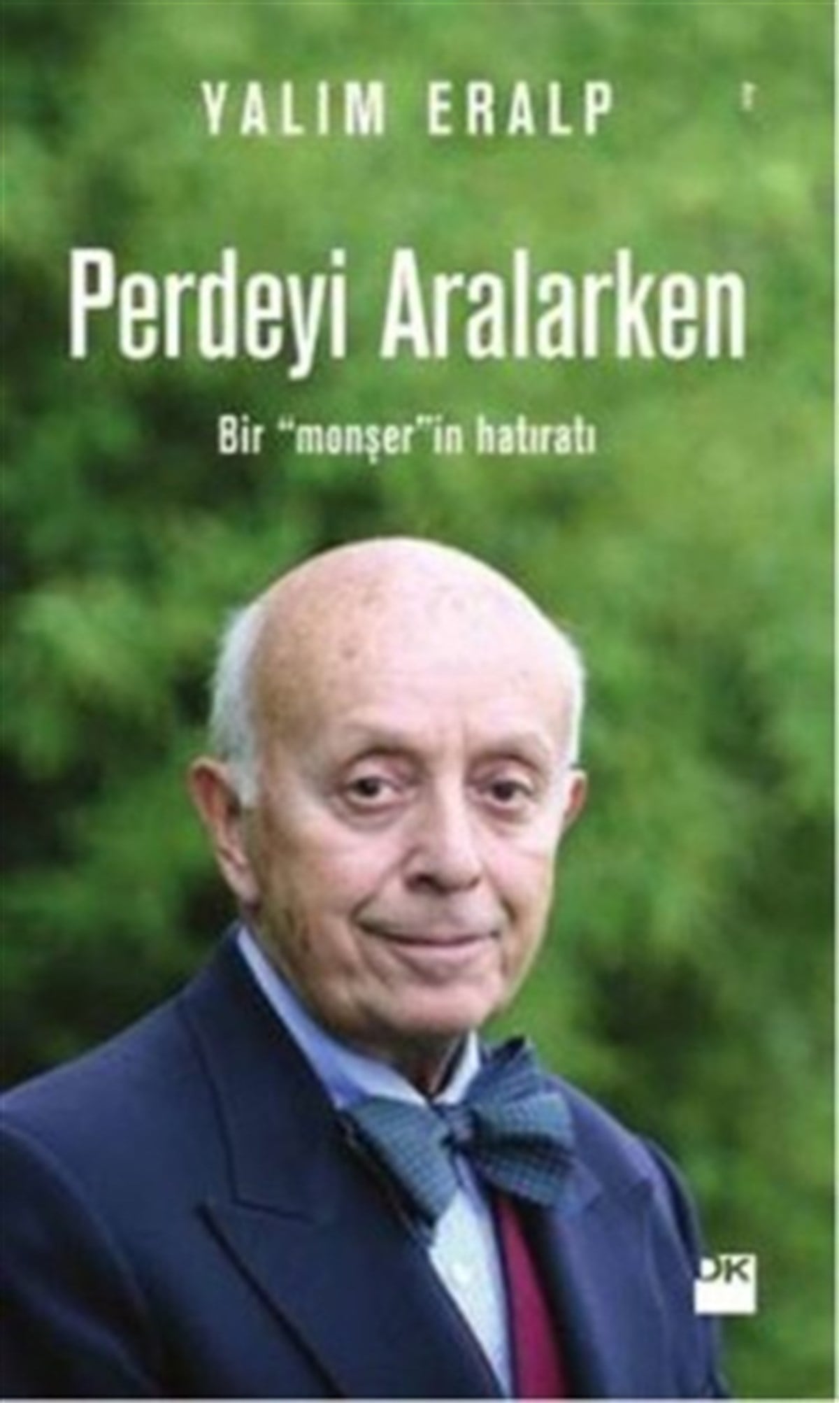 Perdeyi Aralarken Bir Monşer'in Hatıratı
