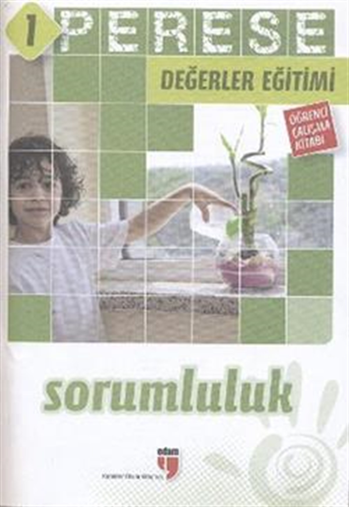 Perese Değerler Eğitimi 1: Sorumluluk (Öğrenci Çalışma Kitabı)