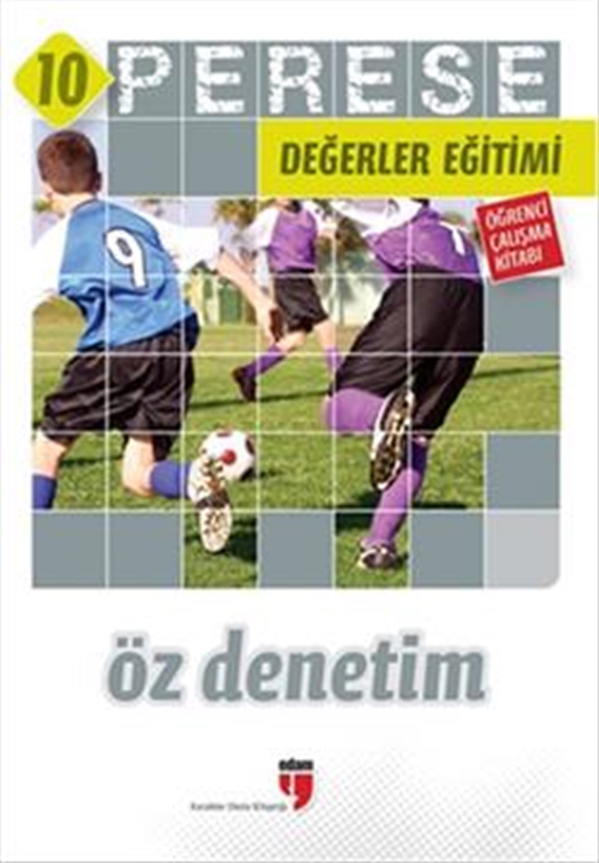 Perese Değerler Eğitimi 10: Öz Denetim (Öğrenci Çalışma Kitabı)