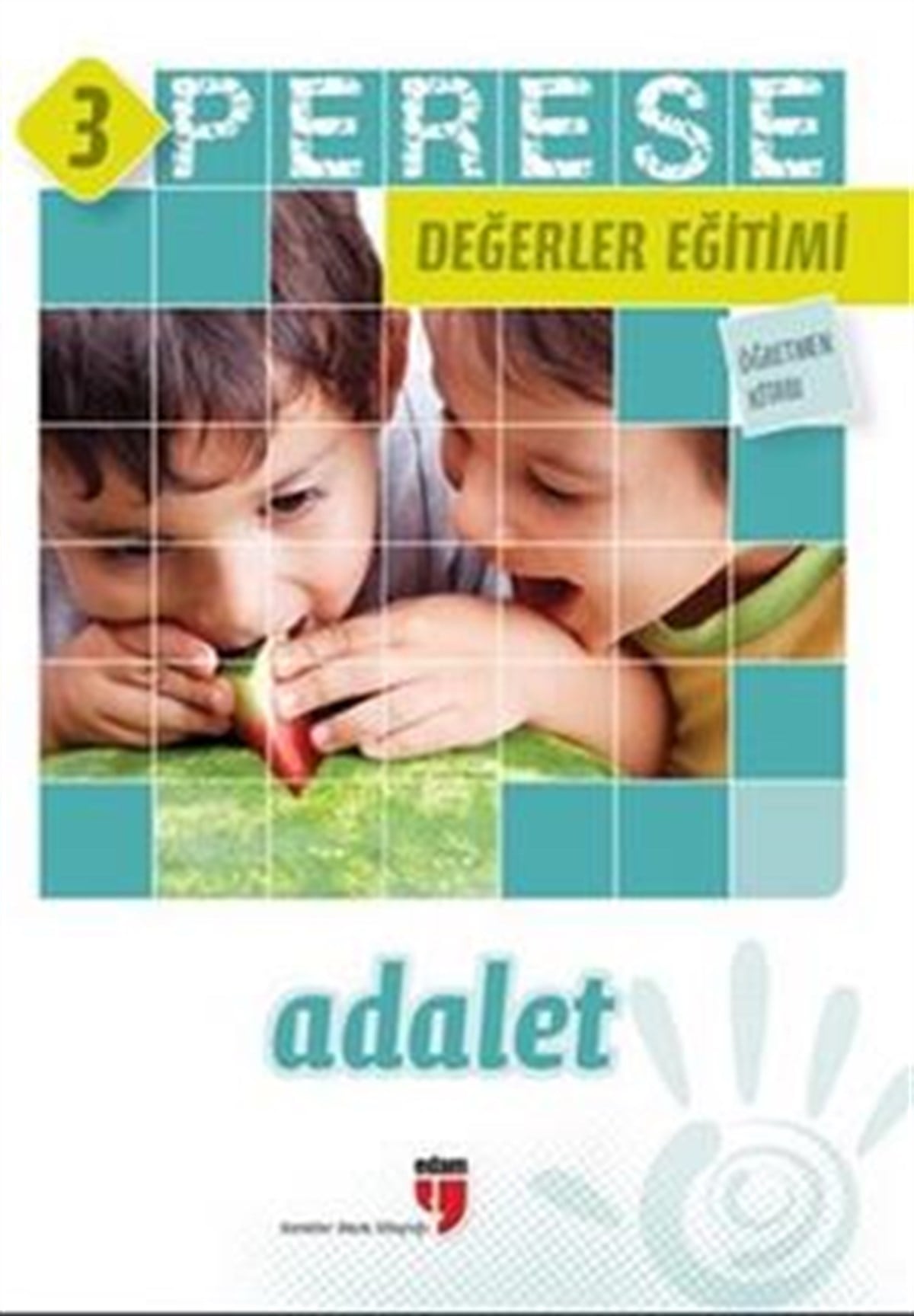 Perese Değerler Eğitimi 3: Adalet (Öğretmen Kitabı)
