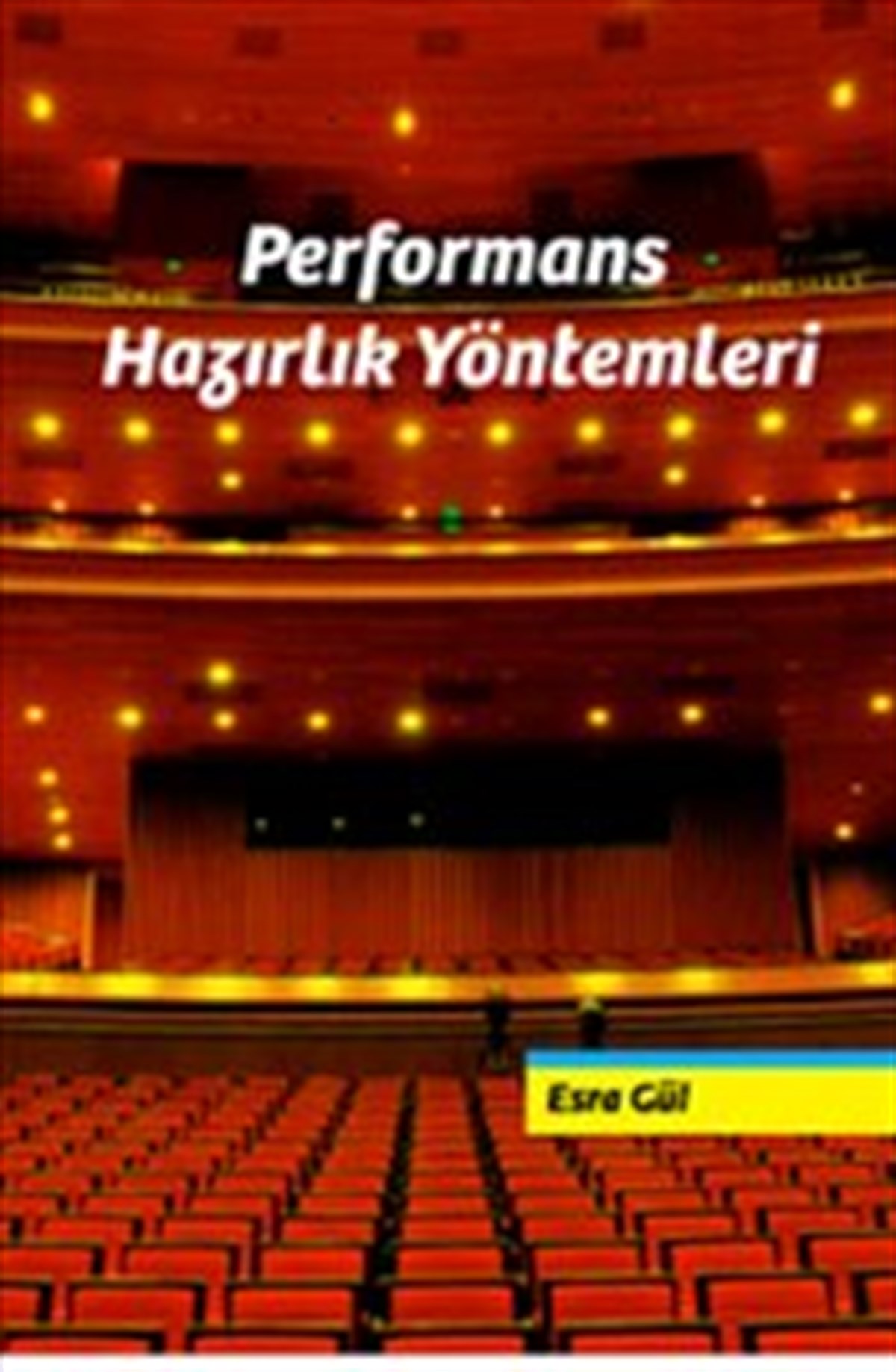 Performans Hazırlık Yöntemleri