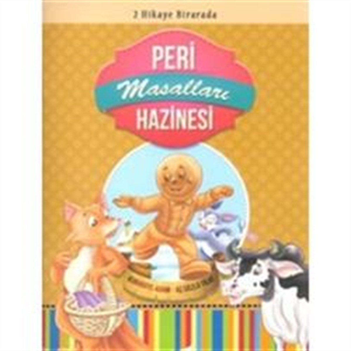 Peri Masalları Hazinesi: Kurabiye Adam - Aç Gözlü Tilki