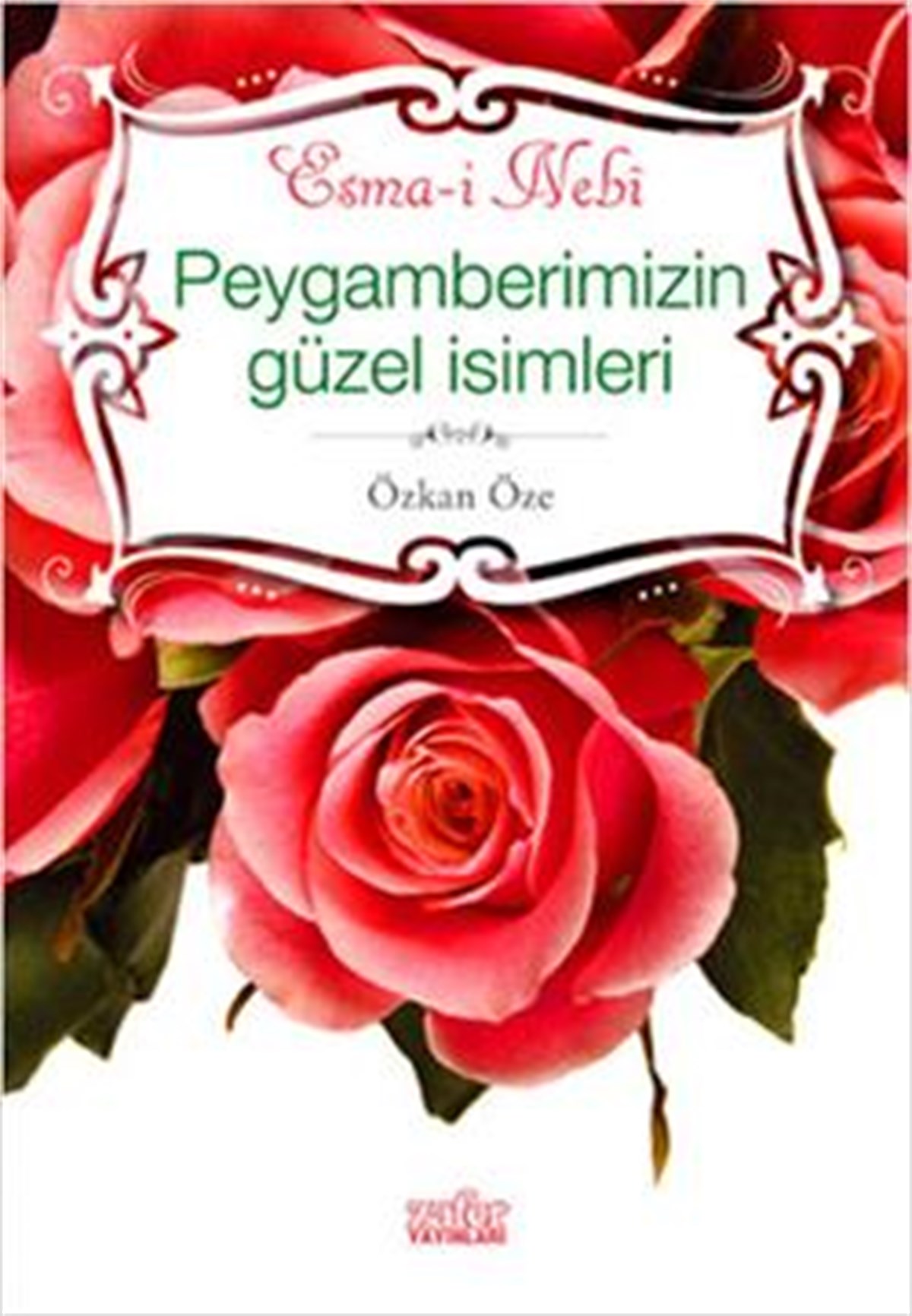 Peygamberimizin Güzel İsimleri - Esma-i Nebi