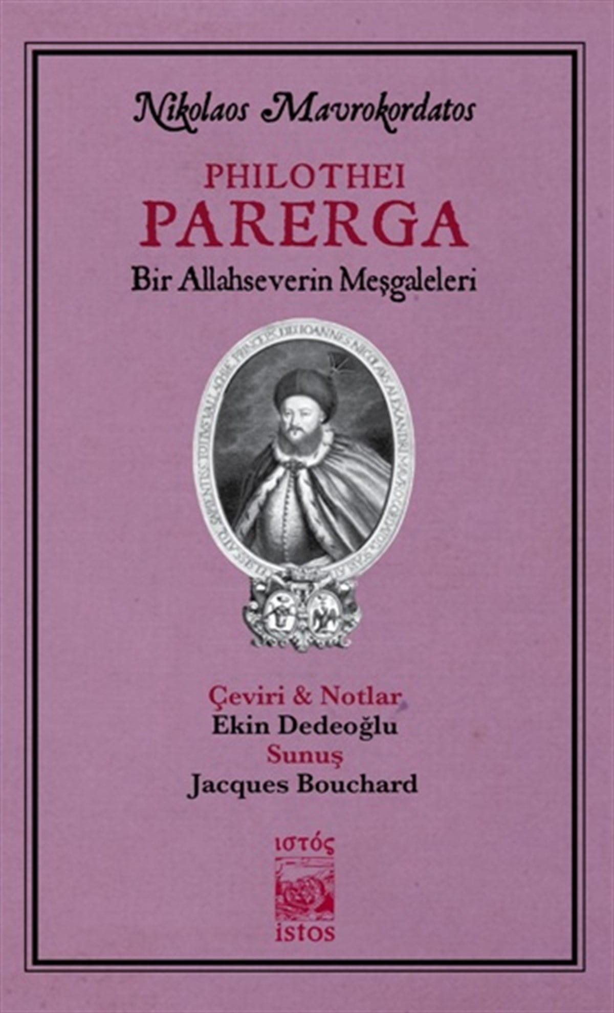 Philothei Parerga Bir Allahseverin Meşgaleleri