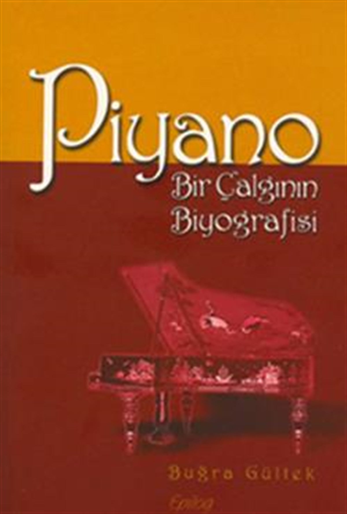 Piyano Bir Çalgının Biyografisi