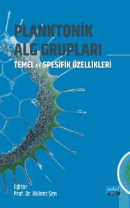 Planktonik Alg Grupları / Temel ve Spesifik Özellikleri