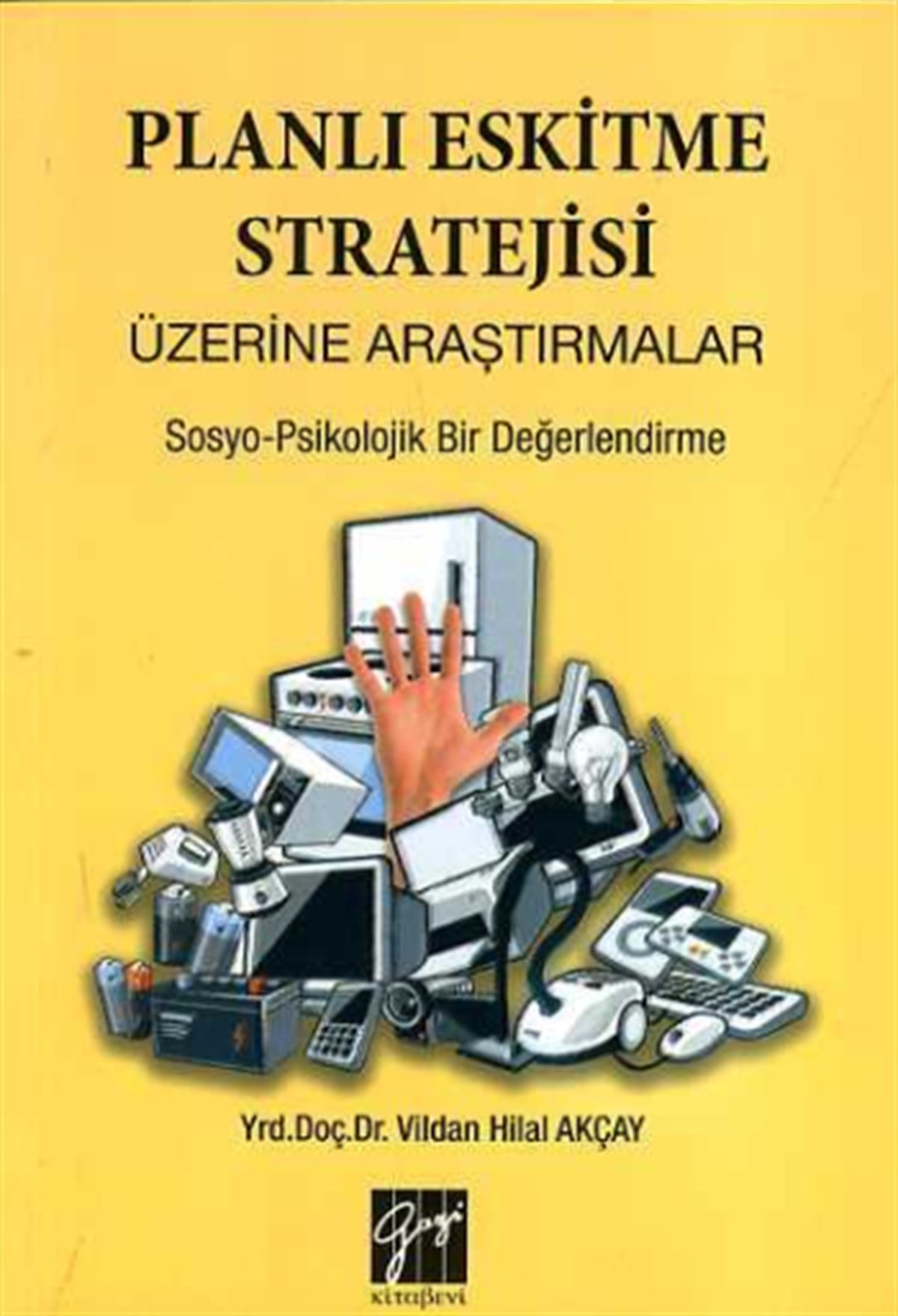 Planlı Eskitme Stratejisi Üzerine Araştırmalar - Sosyo-Psikolojik Bir Değerlendirme